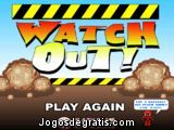 Watch Out!