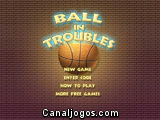 Ball In Troubles