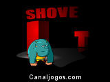 Shove It
