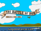 The Battle Of Bob