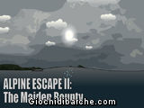 Alpine Escape II:The Maiden Bounty