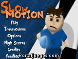 Slow Motion