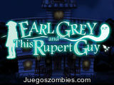 Earl Grey and this Rupert guy